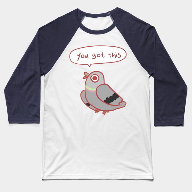 Pigeon you got this Baseball T-Shirt by Mayarart